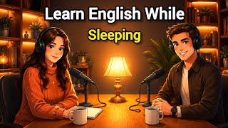 Learn English While Sleeping | English Conversation Practice