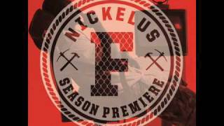 Nickelus F - Season Premiere