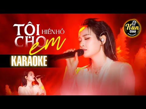 Karaoke Tội Cho Em - Hiền Hồ | Karaoke Nhạc Trẻ Tone Nữ | Kun Chan Karaoke