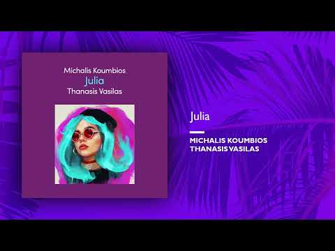 Michalis Koumbios, Thanasis Vasilas - Julia (Single//Official Audio)