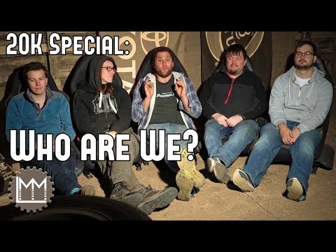 The 20,000 Subscriber Special - Just who are we?