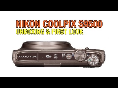 Nikon Coolpix S9500 Unboxing & First Look