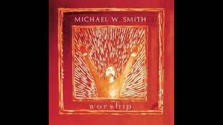 Above All (Studio Version) - Michael W. Smith