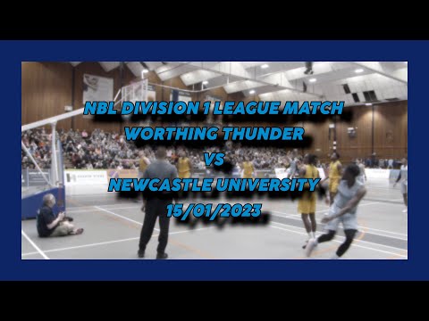 Worthing Thunder vs Newcastle University - 15/01/2023 - NBL Division 1 League Match