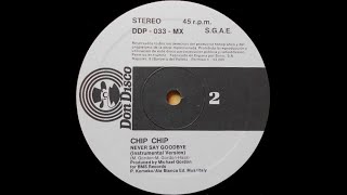Chip Chip – Never Say Goodbye (Instrumental)
