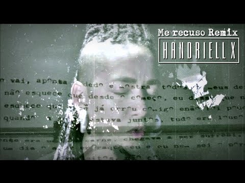 Handriell X - Me recuso remix WEBVIDEO