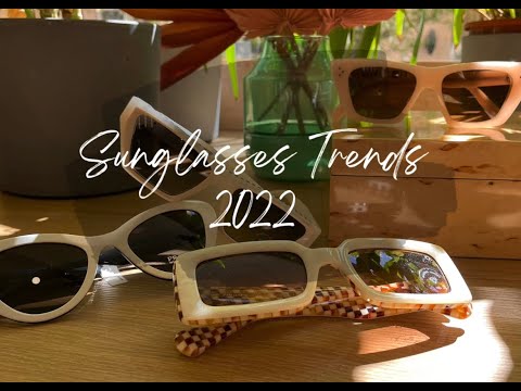 Sunglasses Trends 2022