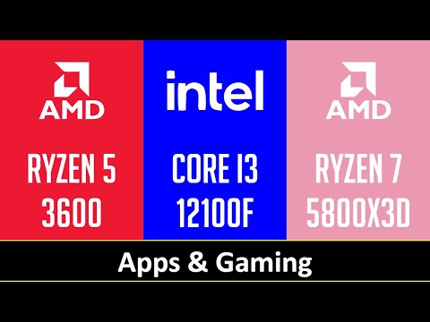RYZEN 5 3600 vs CORE I3 12100F vs RYZEN 7 5800X3D - Apps & Gaming