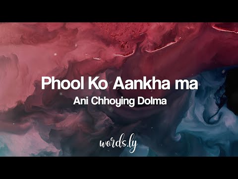 Phool Ko Aankha Ma Lyrics | Ani Choying Dolma | Nepali Song Lyrics🎵
