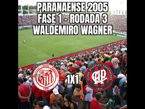 Paranaense 2005 - 1ª Fase - 3ª Rodada - Paranavaí 1x1 Atlético
