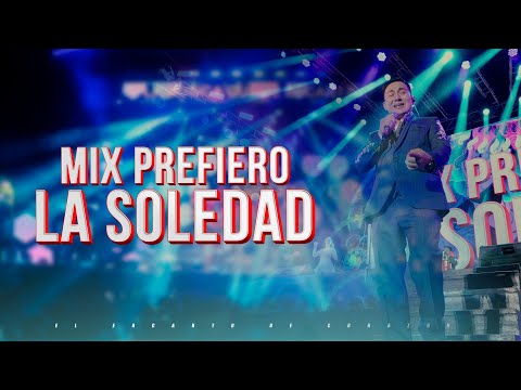 MIX PREFIERO LA SOLEDAD - El Encanto de Corazón