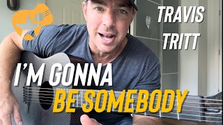 I’m Gonna Be Somebody | Travis Tritt | Easy Guitar Lesson