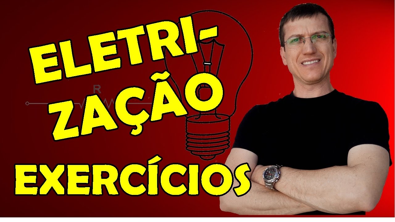 PROCESSOS DE ELETRIZAÇÃO - EXERCÍCIOS RESOLVIDOS - ELETROSTÁTICA - AULA 2 - Prof.  Marcelo Boaro2