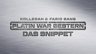 Kollegah & Farid Bang ✖️ PLATIN WAR GESTERN ✖️ [ Das Snippet ]