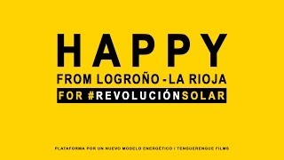HAPPY FROM LOGROÑO (LA RIOJA) para la #RevoluciónSolar, by Pharrell Williams