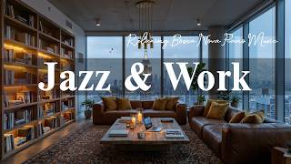 Jazz Work Cafe ☕ Soft Elegant Coffee Jazz & Relaxing Bossa Nova Piano Music for Work & Study