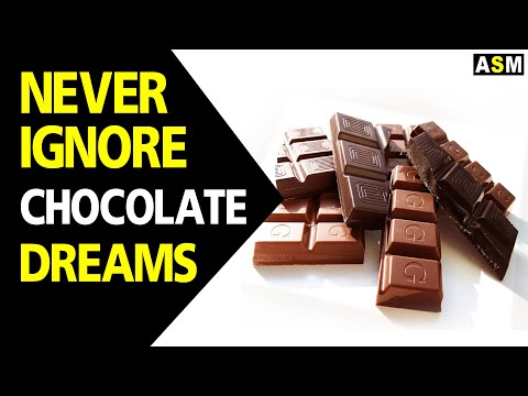 What does Chocolate dream meaning | Dreaming of Chocolate | Chocolate dream interpretation