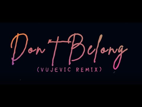 Andy Duguid Feat. Leah   Don't Belong (Vujevic Remix)