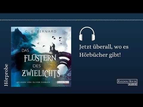 C. E. Bernard: Das Flüstern des Zwielichts. Gelesen von Oliver Siebeck (Hörprobe)