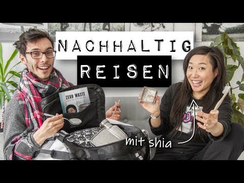 TIPPS nachhaltig und zero waste Reisen mit Shia // Gutmenschreise T0