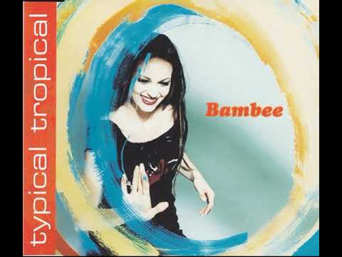 04  Bambee   Typical Tropical 992 Radio Edit