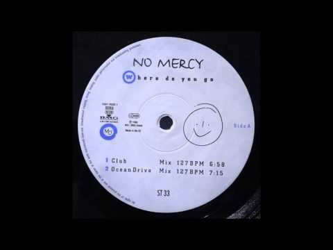 No Mercy - Where Do You Go (Club Mix)