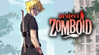 【PROJECT ZOMBOID】Dying is not an option【NIJISANJI EN | Yu Q. Wilson】