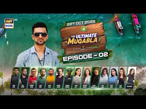 The Ultimate Muqabla Episode 2 - 22nd October 2022 - ARY Digital