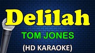 DELILAH - Tom Jones (HD Karaoke)