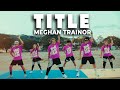 TITLE - Meghan Trainor l Dj Jurlan Remix | Zumba Dance Fitness | BMD CREW