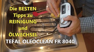 Update zur Tefal Oleoclean Fritteuse FR8040 - Reinigung und Ölwechsel mit vielen Tipps