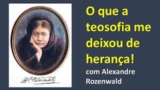 O que a teosofia me deixou de herança!