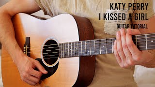 Katy Perry - I Kissed A Girl EASY Guitar Tutorial With Chords / Lyics