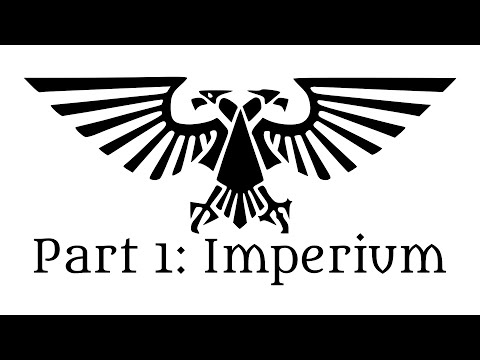 WH40K 2K Special Part 1: Imperium