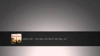 Dada Life - You Will Do What We Will Do