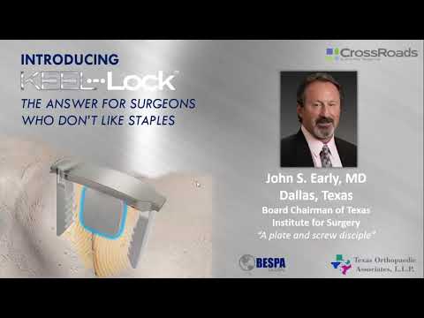 FOOTInnovate Webinar - John Early, MD, "Keel-Lock - The Answer for Surgeons Who Don't Like Staples"