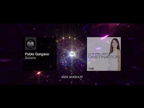 Pablo Gargano vs DT8 Project feat Roxanne Wilde - Destination Solaris (MDX Mashup)