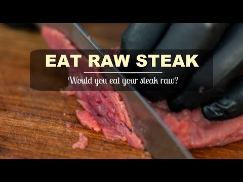 Would you eat beef RAW ???