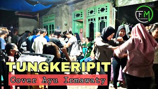 Download lagu Joget Berpasangan Yang Seru Abis √ Song Tungkeripit √ Live Cover Ayu Irmawaty √ FM Electone mp3