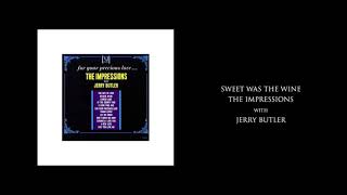 The Impressions & Jerry Butler "Sweet Was The Wine"