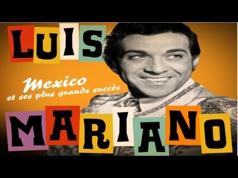 Luis Mariano - Mexico (Opérette Le Chanteur de Mexico) - Paroles - Lyrics