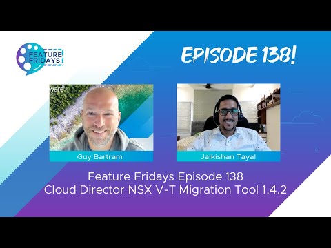 Feature Friday Episode 138 -  NSX V to T Migration 1 4 2