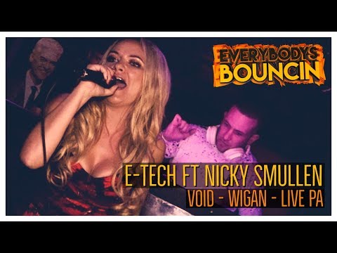 LIVE PA - Void Nightclub Wigan - E-Tech Ft Nicky Smullen - Look At Me Now