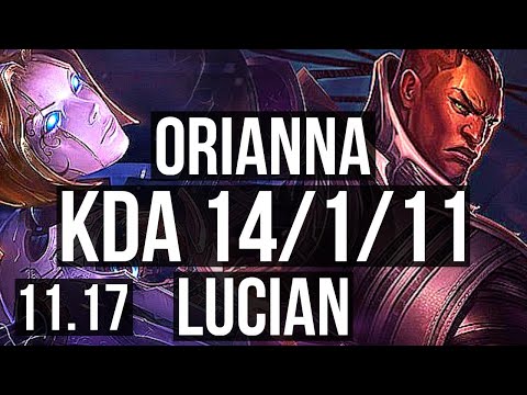 ORIANNA vs LUCIAN (MID) | 14/1/11, 66% winrate, Legendary | KR Master | v11.17
