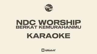 Download lagu NDC WORSHIP - BERKAT KEMURAHANMU - KARAOKE mp3