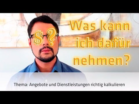 So kalkulierst Du Deine Leistungen und Angebote richtig