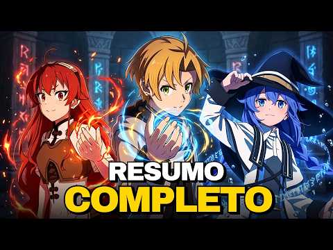 RESUMO COMPLETO DE MUSHOKU TENSEI