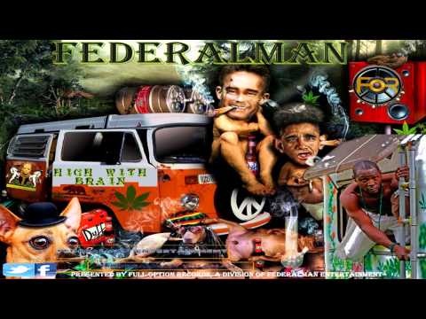 FederalMan - High With Brain