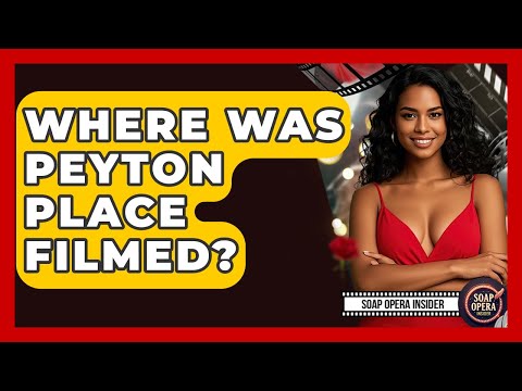 Where Was Peyton Place Filmed? - Soap Opera Insider