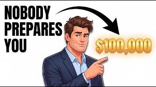 Why $100,000 Changes Everything (And Nobody Prepares You For It)